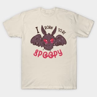 I Born Spoopy Spooky Cute Mothman West Virginia Cryptid Creature T-Shirt